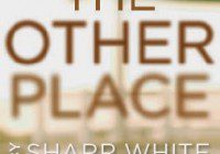 Sharr White's The Other Place