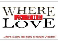 Where is the Love Talk Show Atlanta