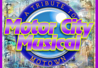 Motor City Musical A Tribute to Motown