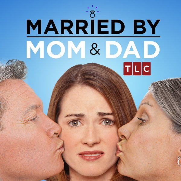 Tlc S “married By Mom And Dad” Is Now Casting Season 2 Nationwide Auditions Free