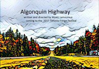 Toronto Fringe Festival production of Algonquin Highway audition