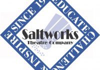 Saltworks Theater Company auditions