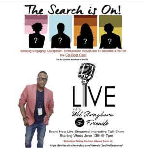 Casting Co-Host for Digital Talk Show “Live With Wil Strayhorn”