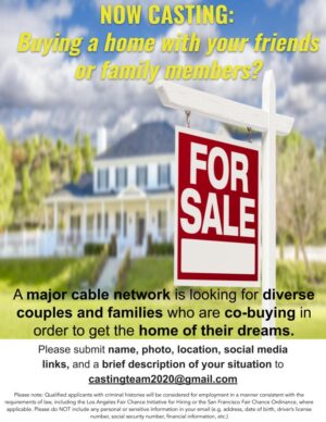 Casting Call for Folks Looking To Buy A Home With Their Friends