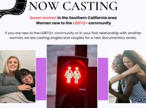 Casting Newly Out Lesbian Couples for Documentary-series