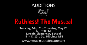 Community Theater Auditions in Hibbing, Minnesota for “Ruthless: The Musical”