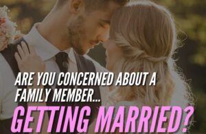 Got a Family Member You Are Worried About Getting Married? – Los Angeles