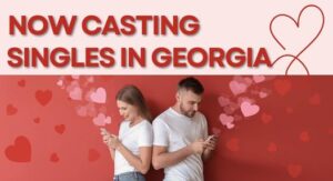 New Dating Series Casting Georgia Singles