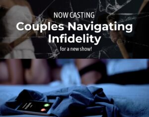 Now Casting Couples Navigating Infidelity