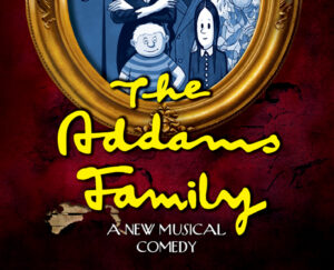 Chicago Auditions for The Addams Family – Musical