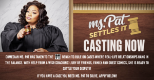 How To Get on Ms. Pat Settles It – Online Casting