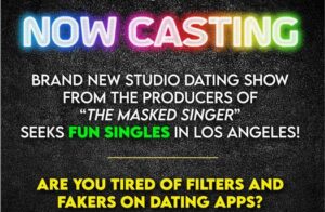 Casting Southern California Singles For New Dating Show.