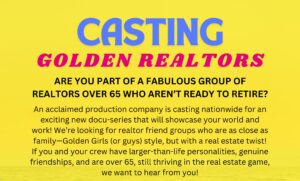 Casting Fabulous Realtors Over 65 for “Golden Realtors”